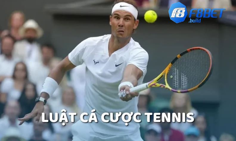 Lưu ngay luật cá cược tennis cơ bản