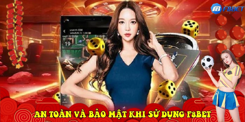 trang chủ 194 An toàn và bảo mật khi sử dụng F8BET